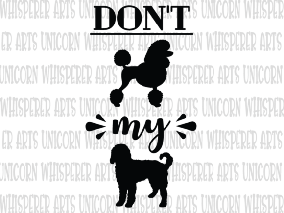 Don t Poodle My Doodle Funny SVG Review