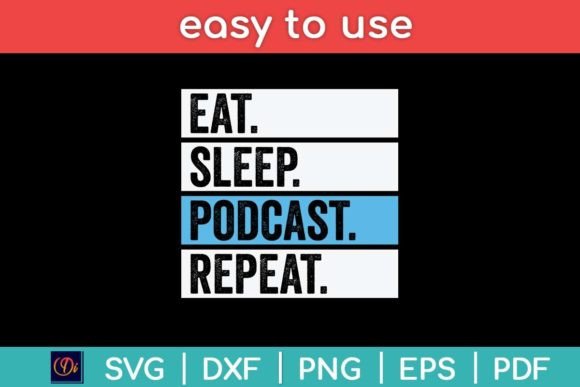 Eat Sleep Podcast Repeat Funny Svg Graphics and Crafts Review