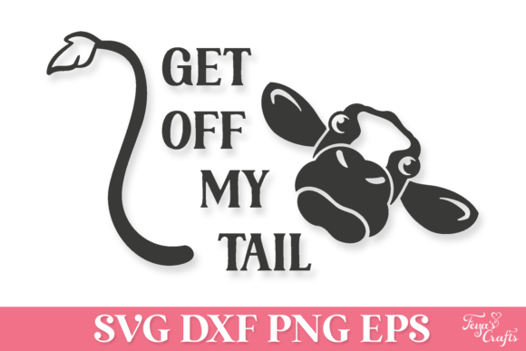 Get off My Tail Heifer Funny SVG Review