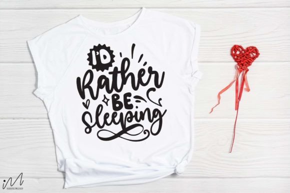I d Rather Be Sleeping Svg, Funny Svg Graphics for Crafts