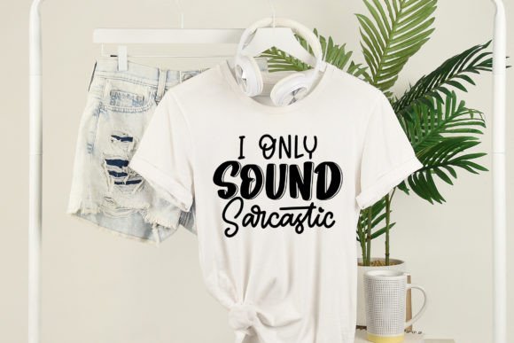 I Only Sound Sarcastic Funny SVG Cut F Graphics and Crafts Review