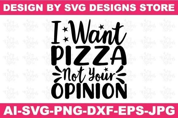 I Want Pizza Not Your Opinion Funny Svg Embroidery Review