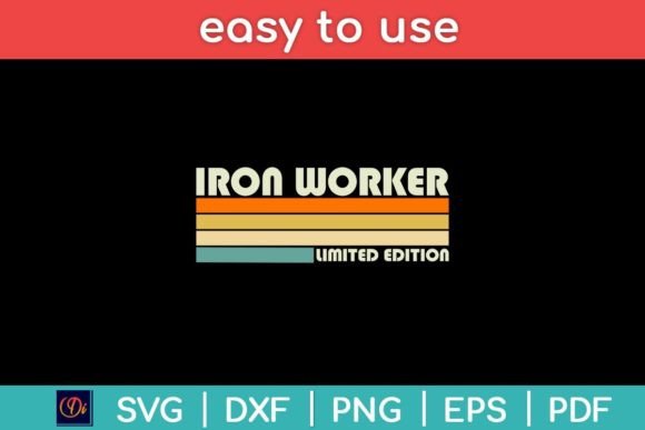 Ironworker Limited Edition Funny Svg Graphics and Crafts