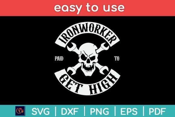 Ironworker Paid to Get High Funny Svg Graphics in Crafts