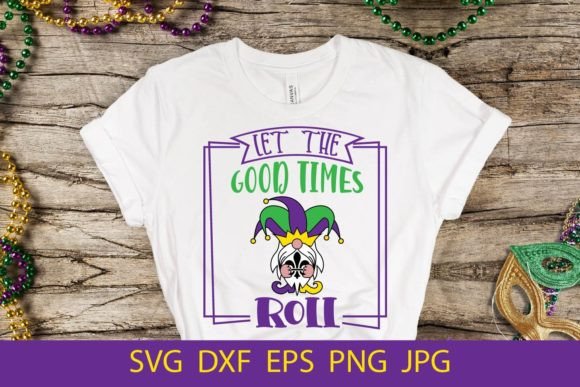 Let the Good Times Roll, Funny SVG Graphics and Crafts Review