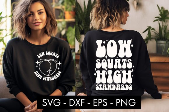 Low Squats High Standards Funny SVG Graphics and Crafts Review