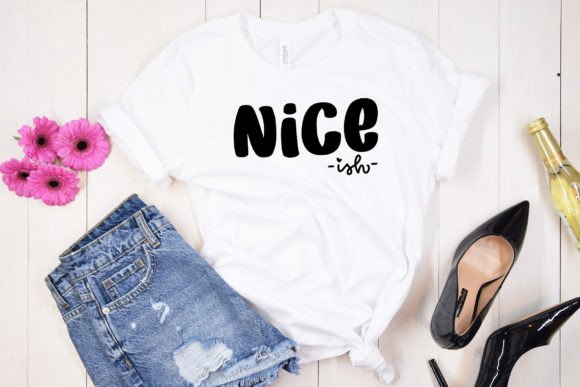 Nice Ish Funny SVG Cut File Graphics and Crafts Review