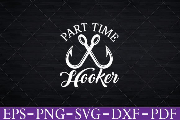 Part Time Hooker T-Shirt Funny Svg Graphics and Crafts Review