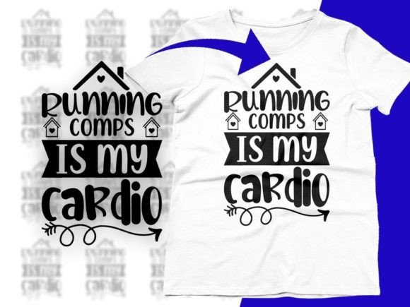 Running Comps is My Cardio Funny Svg Png Graphics and Crafts