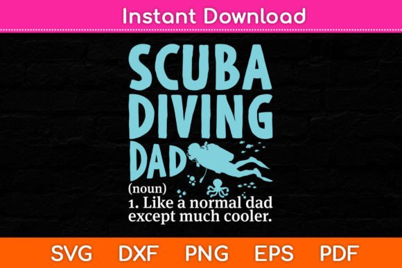 Scuba Diving Dad Definition Funny Svg Graphics and Crafts
