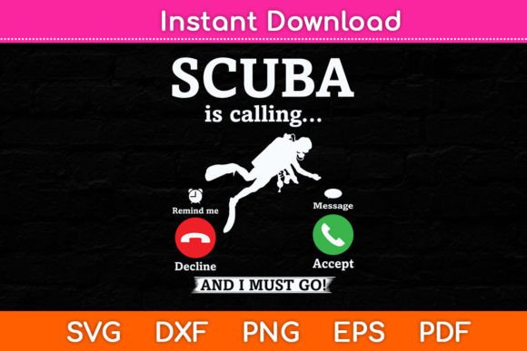 Scuba Diving Is Calling Funny Svg Design