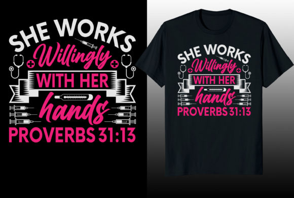 She Works Willingly with Nurse T-shirt Graphics and T-Shirt Designs