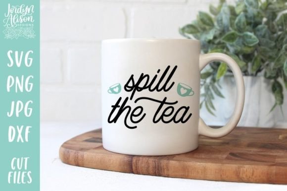 Spill the Tea SVG, Funny SVG: A Brand Designer’s Review for Graphics and Crafts