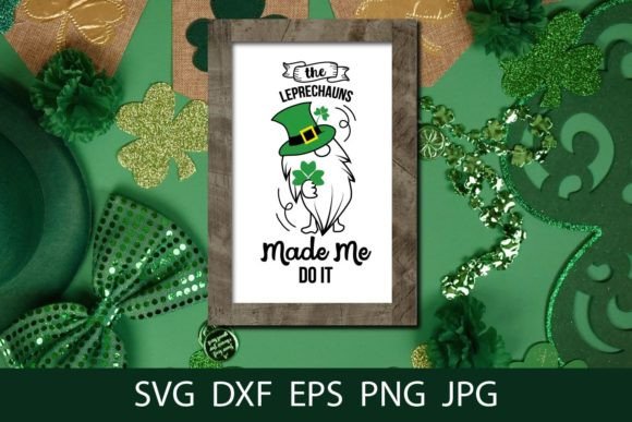 The Leprechauns Made Me Do It, Funny Svg Graphics and Crafts Review